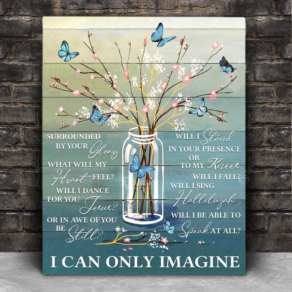 I Can Only Image Butterfly Poster, Canvas