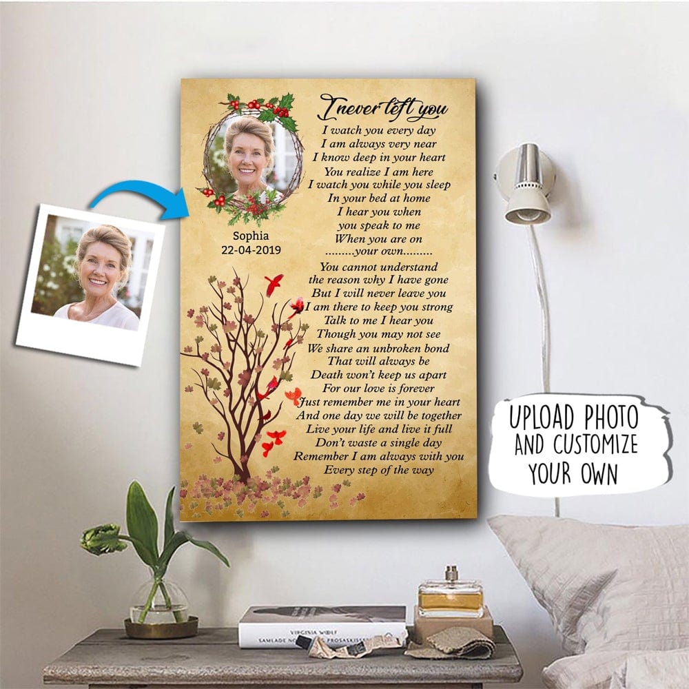 I Never Left You Personalized Memorial Poster, Canvas