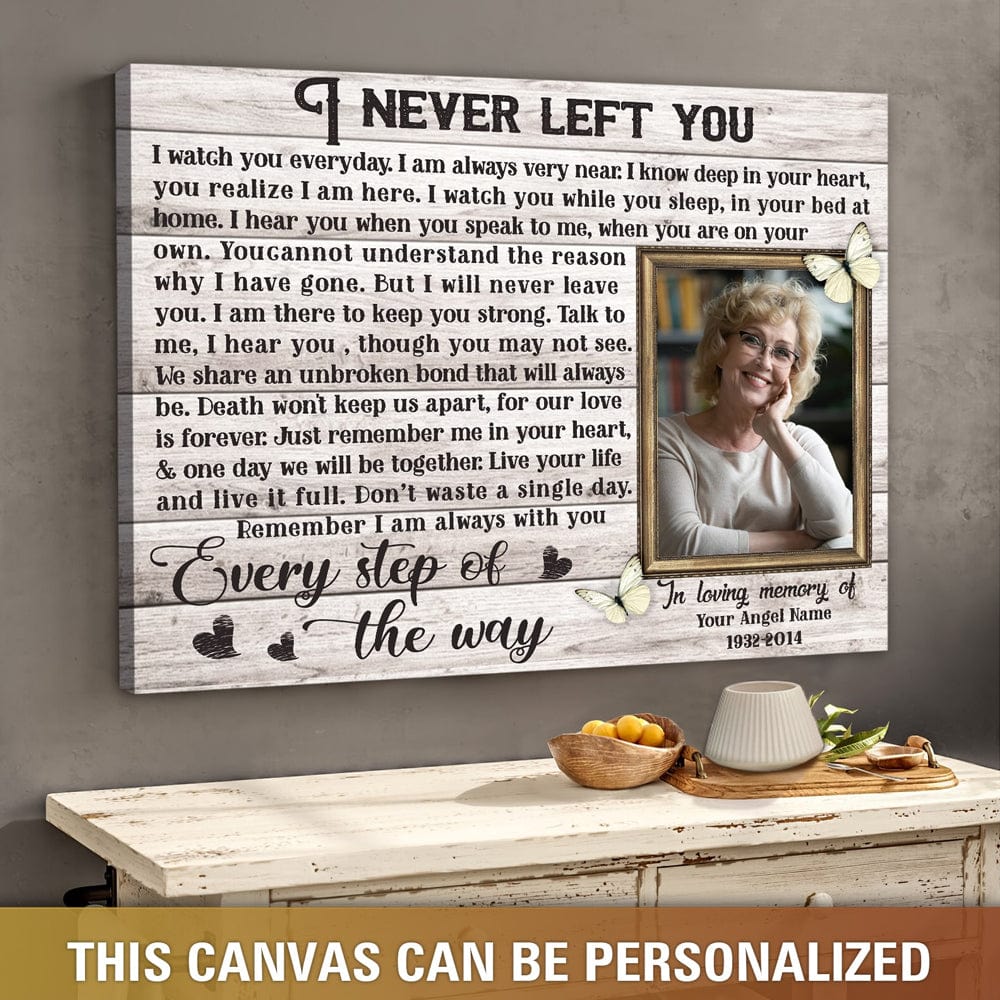 I Never Left You Personalized Memorial Poster, Canvas