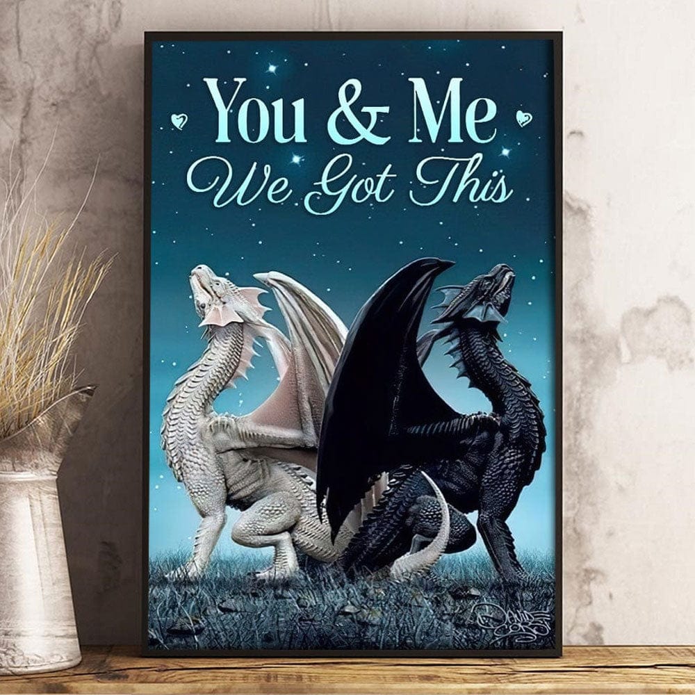 You & Me We Got This Dragon Poster, Canvas