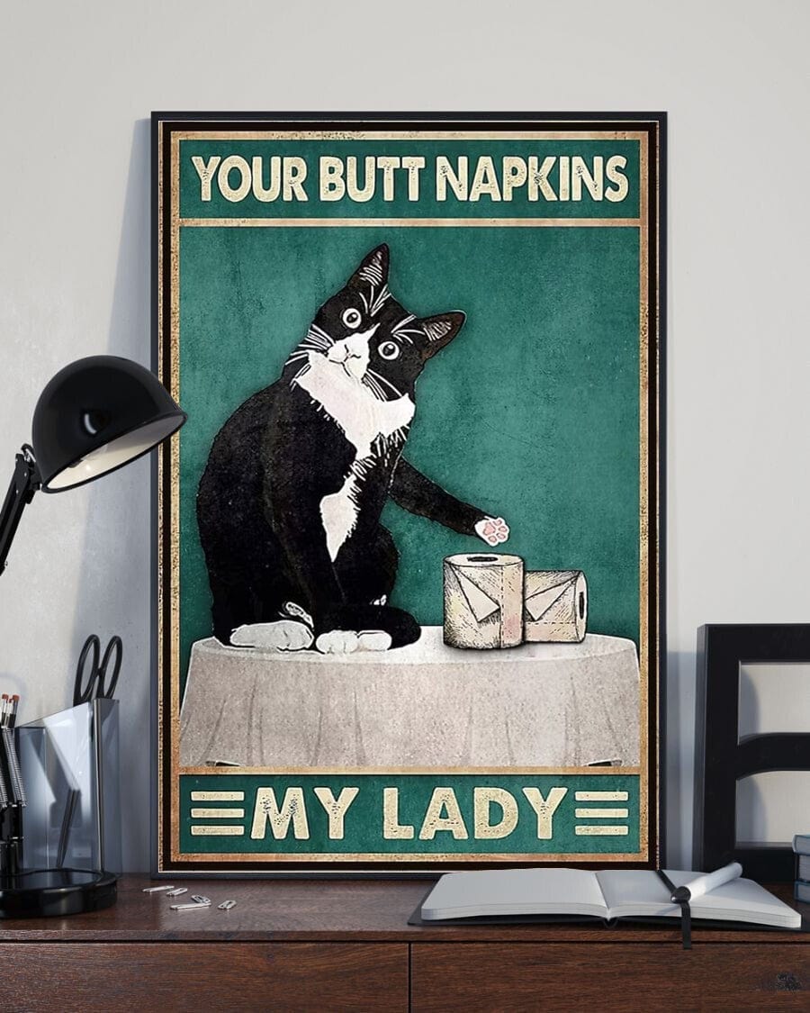 Your Butt Napkins My Lady Cat Poster, Canvas